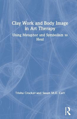 Clay Work and Body Image in Art Therapy