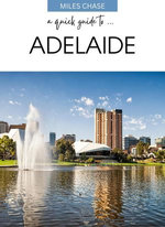 A Quick Guide To ... Adelaide