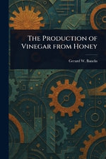 The Production of Vinegar From Honey