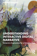 Understanding Interactive Digital Narrative
