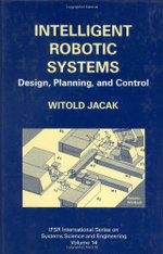 Intelligent Robotic Systems