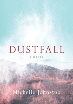 Dustfall: A Novel 