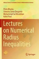 Lectures on Numerical Radius Inequalities Lectures on Numerical Radius Inequalities