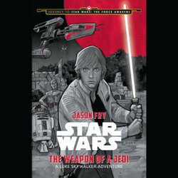 Star Wars: the Weapon of the Jedi: a Luke Skywalker Adventure