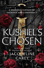 Kushiel's Chosen: Kushiel's Legacy Book 2
