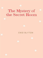The Mystery of the Secret Room