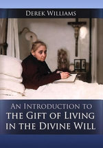 An Introduction to the Gift of Living in the Divine Will