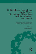 G K Chesterton at the Daily News, Part II, vol 7