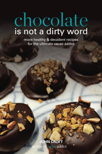 Chocolate Is Not a Dirty Word