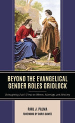 Beyond the Evangelical Gender Roles Gridlock