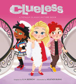Clueless: a Totally Classic Picture Book