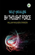 Self-Healing by Thought Force