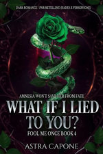 What if I Lied to You?