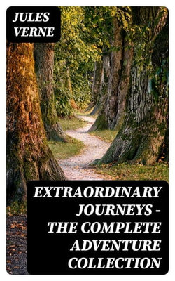 Extraordinary Journeys - The Complete Adventure Collection