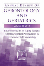 Annual Review of Gerontology and Geriatrics, Volume 38, 2018