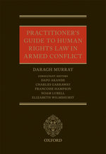 Practitioners' Guide to Human Rights Law in Armed Conflict