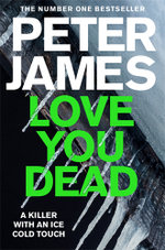Roy Grace Novel : Love You Dead