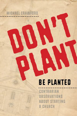Don't Plant, Be Planted