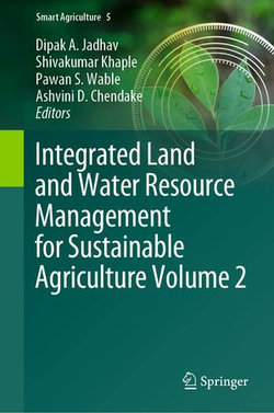 Integrated Land and Water Resource Management for Sustainable Agriculture Volume 2 Integrated Land and Water Resource Management for Sustainable Agriculture Volume 2