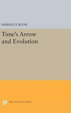 Time's Arrow and Evolution Time's Arrow and Evolution