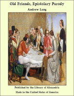 Old Friends, Epistolary Parody