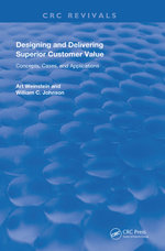 Designing and Delivering Superior Customer Value