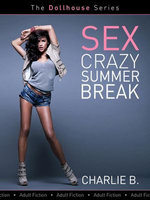 Sex Crazy Summer Break Sex Crazy Summer Break