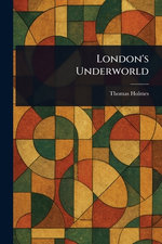London's Underworld