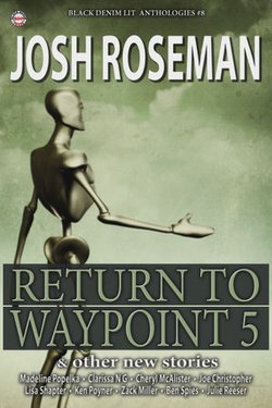 Black Denim Lit #8: Return to Waypoint 5