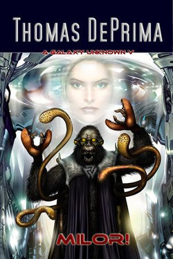 Milor (A Galaxy Unknown, Book 5)