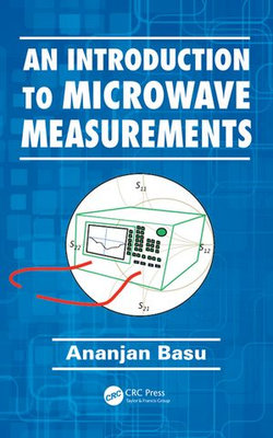 An Introduction to Microwave Measurements An Introduction to Microwave Measurements