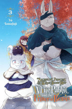 Sacrificial Princess and the King of Beasts Heir: White Rabbit and the Prince of Beasts, Vol. 3