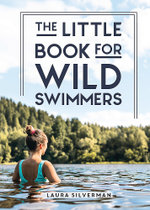 The Little Book for Wild Swimmers