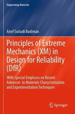 Principles of Extreme Mechanics (XM) in Design for Reliability (DfR)