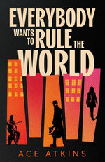 Everybody Wants to Rule the World