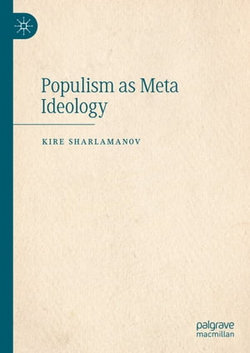 Populism as Meta Ideology Populism as Meta Ideology