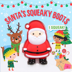 Squeeze and Squeak: Santa's Squeaky Boots