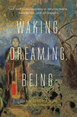 Waking, Dreaming, Being