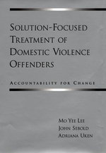 Solution-Focused Treatment of Domestic Violence Offenders
