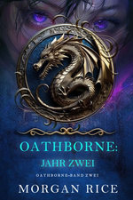 Oathborne: Jahr Zwei (Band 2 der Oathborne-Serie)