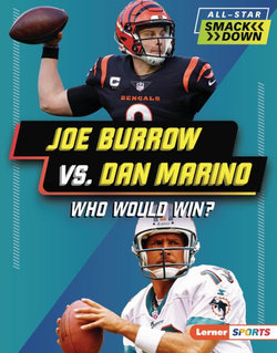 Joe Burrow vs. Dan Marino Joe Burrow vs. Dan Marino