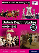 Oxford AQA GCSE History (9-1): British Depth Studies C1066-1685 Student Book Second Edition
