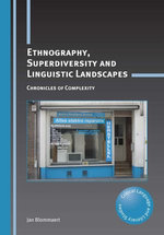 Ethnography, Superdiversity and Linguistic Landscapes