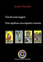 Tarocchi arcani maggiori.Il loro significato senza impararlo a memoria. Cartomanzia pratica Tarocchi arcani maggiori.Il loro significato senza impararlo a memoria. Cartomanzia pratica