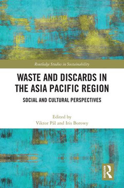 Waste and Discards in the Asia Pacific Region