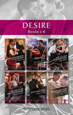 Desire Box Set 1-6/From Boardroom to Bedroom/His Forbidden Kiss/One Little Indiscretion/Blame It on the Billionaire/Rule Breaker/Temporary W