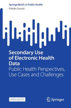 Secondary Use of Electronic Health Data