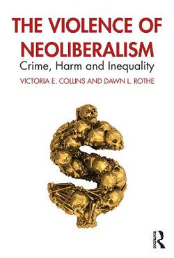 The Violence of Neoliberalism
