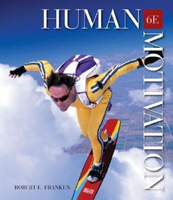 Human Motivation W/Infotr 6e