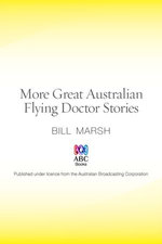 More Great Australian Flying Doctor Stories